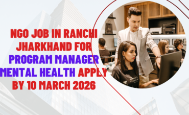 NGO Job in Ranchi Jharkhand for Program Manager Mental Health Apply By 10 March 2026