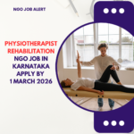 NGO Job in Karnataka for Physiotherapist Rehabilitation Apply By 1 March 2026