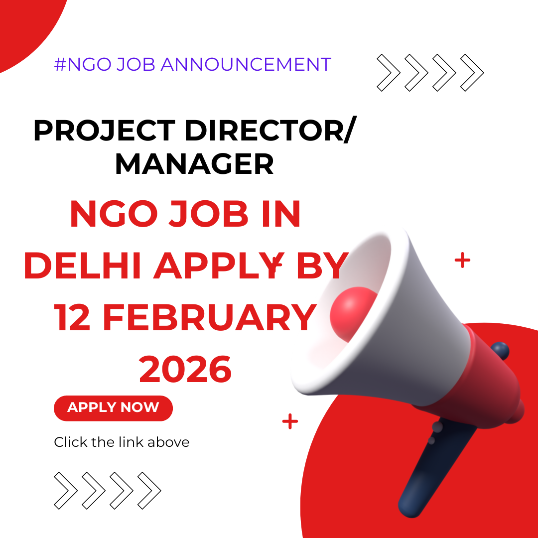 NGO Job in Delhi for Project Director Manager Apply By 12 February 2026