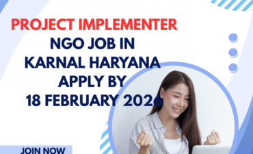 NGO Job in Karnal Haryana for Project Implementer Apply By 18 February 2026