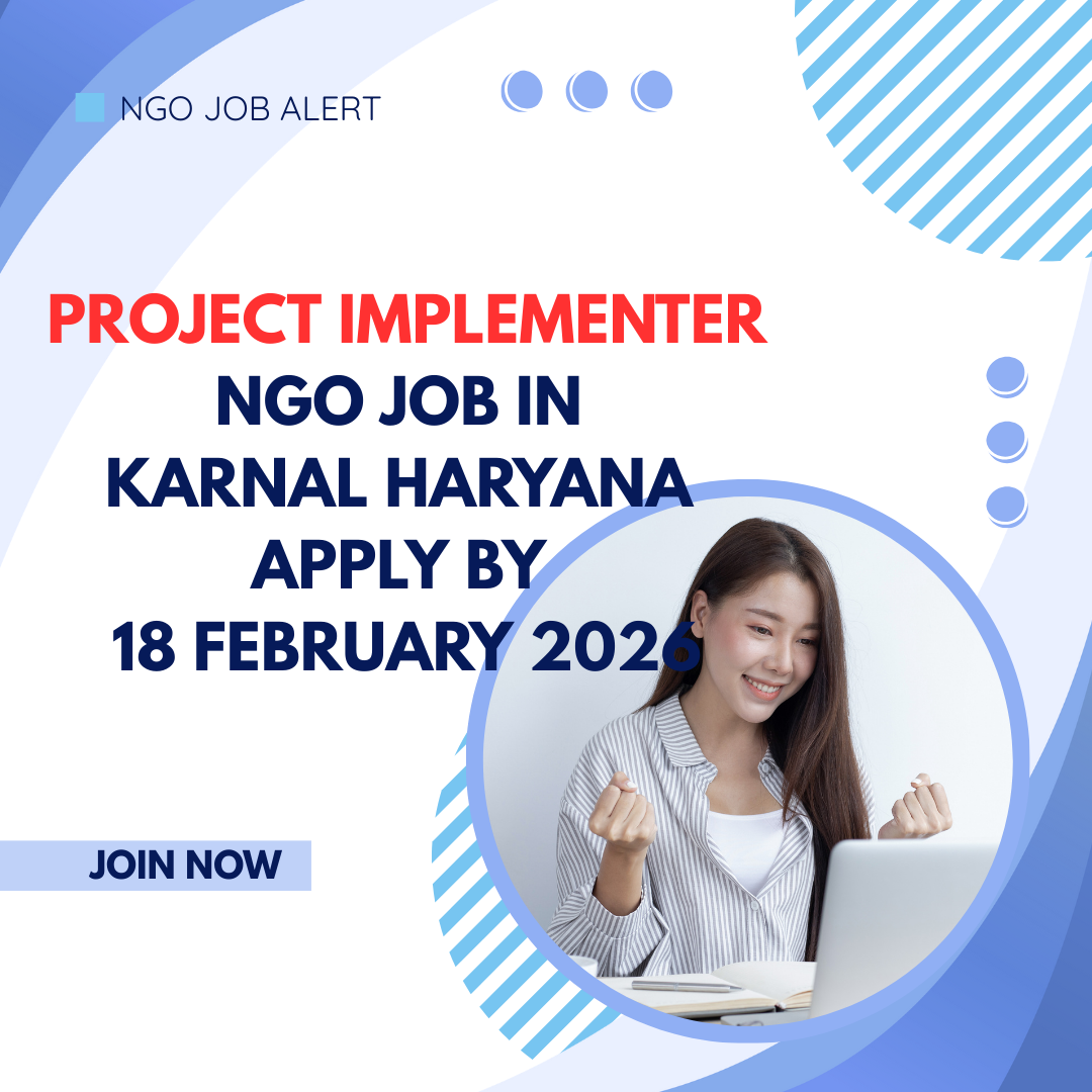 NGO Job in Karnal Haryana for Project Implementer Apply By 18 February 2026