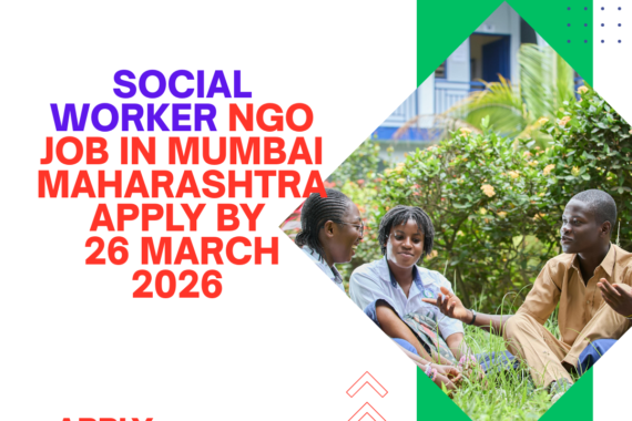 NGO Job in Mumbai Maharashtra for Social Worker Apply By 26 March 2026
