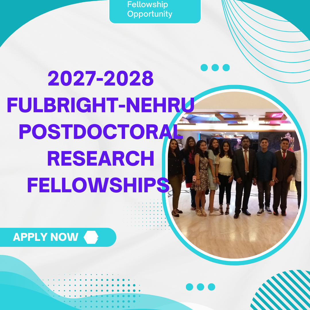 2027-2028 Fulbright-Nehru Postdoctoral Research Fellowships Applications are now open ngoscope.com