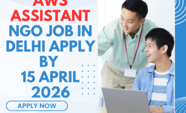 NGO Job in Delhi for AWS Assistant Apply By 15 April 2026 ngoscope.com