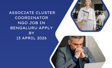 NGO Job in Bengaluru for Associate Cluster Coordinator Apply By 13 April 2026 ngoscope.com