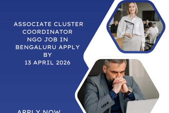 NGO Job in Bengaluru for Associate Cluster Coordinator Apply By 13 April 2026 ngoscope.com