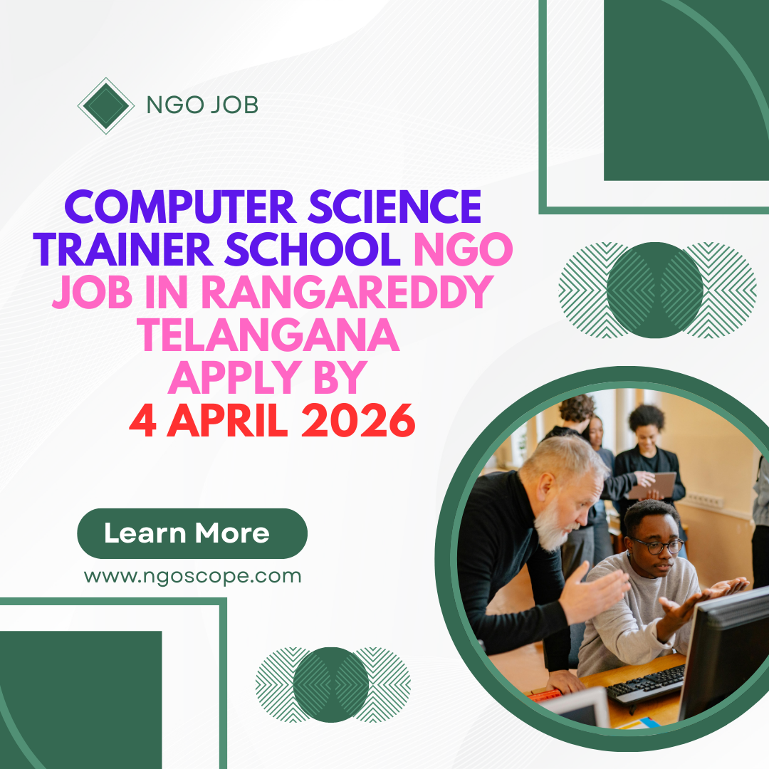 NGO Job in Rangareddy Telangana for Computer Science Trainer School Apply By 4 April 2026 ngoscope.com