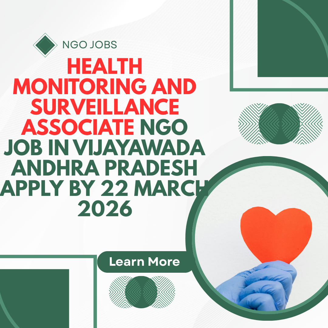 NGO Job in Vijayawada Andhra Pradesh for Health Monitoring and Surveillance Associate Apply By 22 March 2026 ngoscope.com