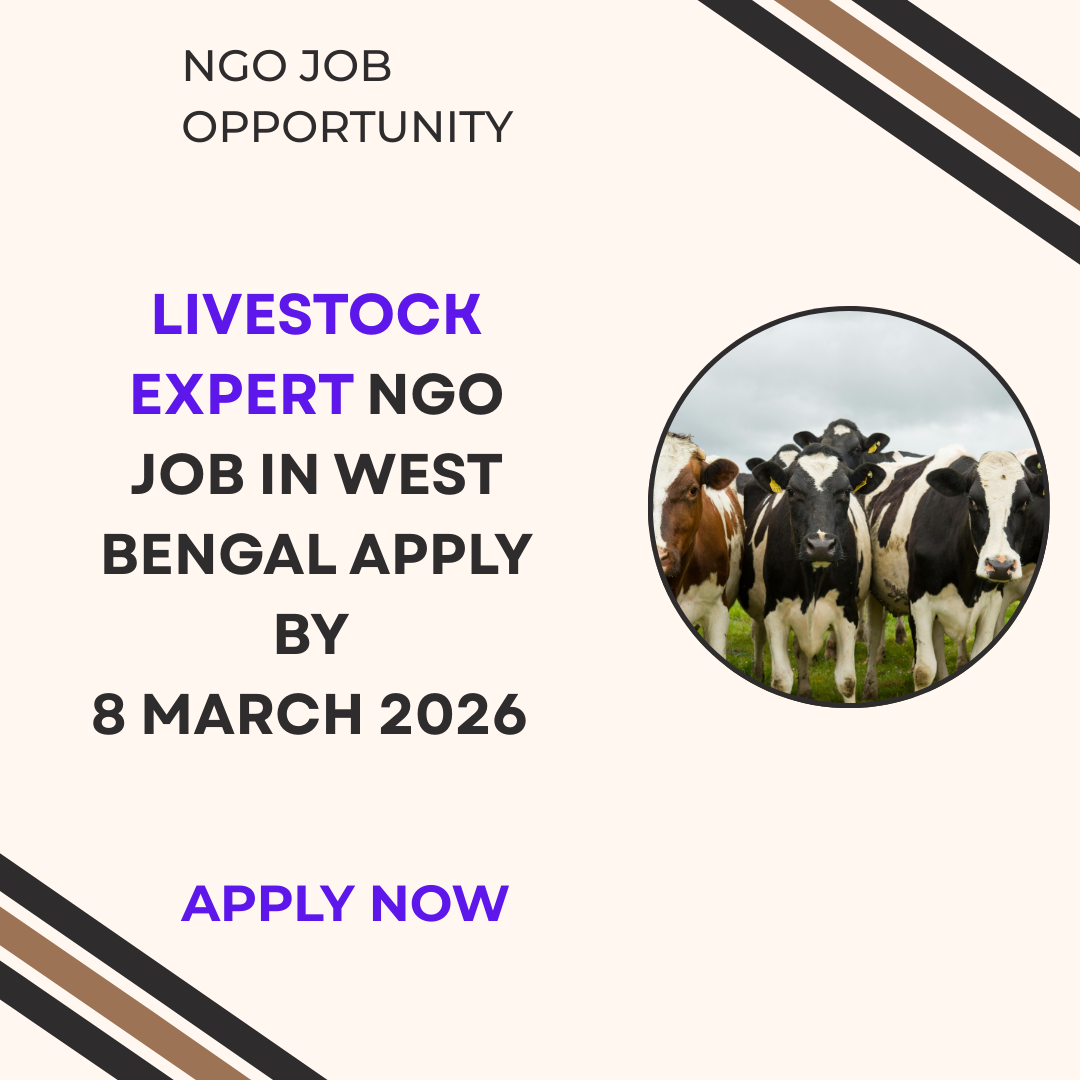 NGO job in West Bengal for Livestock Expert Apply By 8 March 2026 ngoscope.com