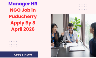 NGO Job in Puducherry for Manager HR Apply By 8 April 2026 ngoscope.com