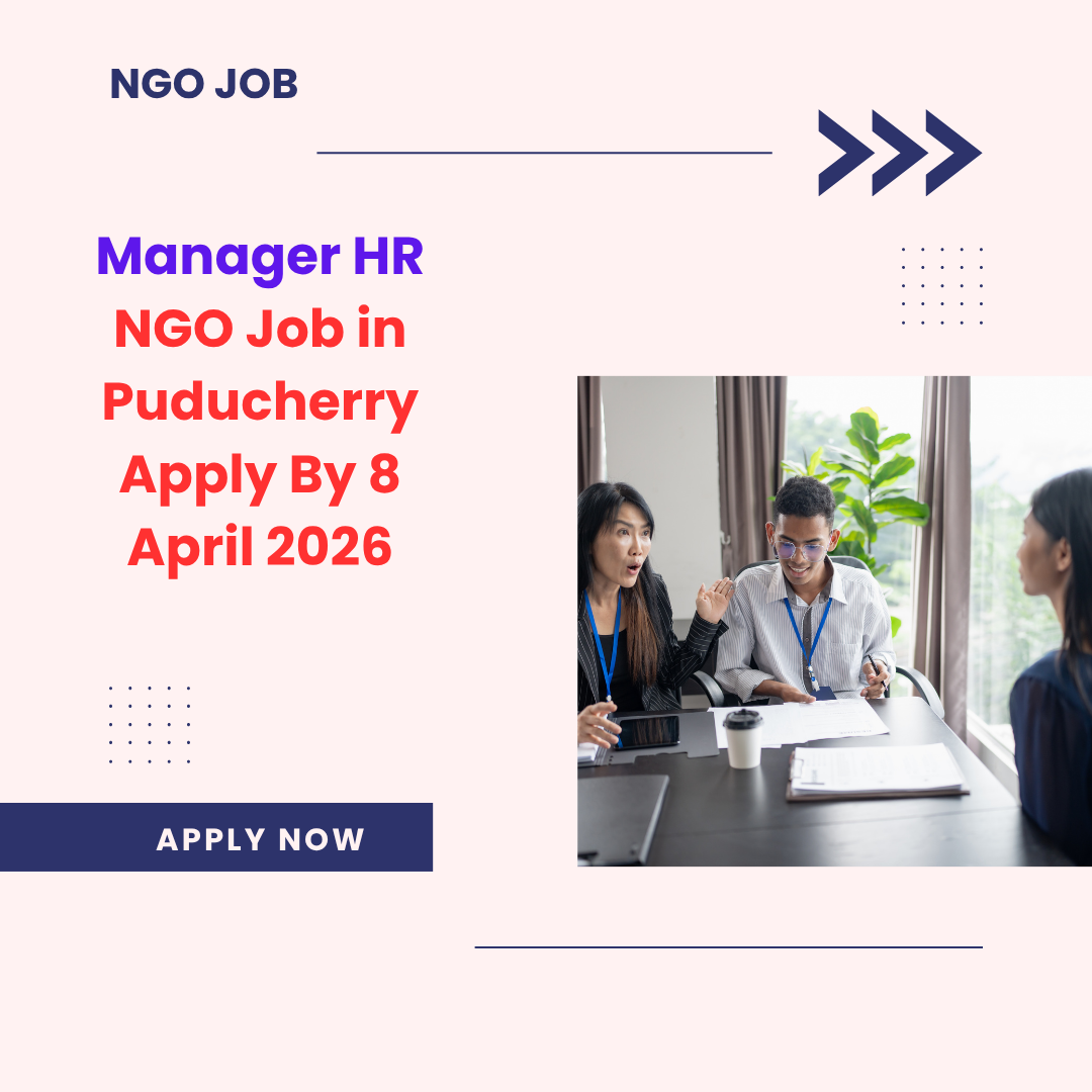NGO Job in Puducherry for Manager HR Apply By 8 April 2026 ngoscope.com