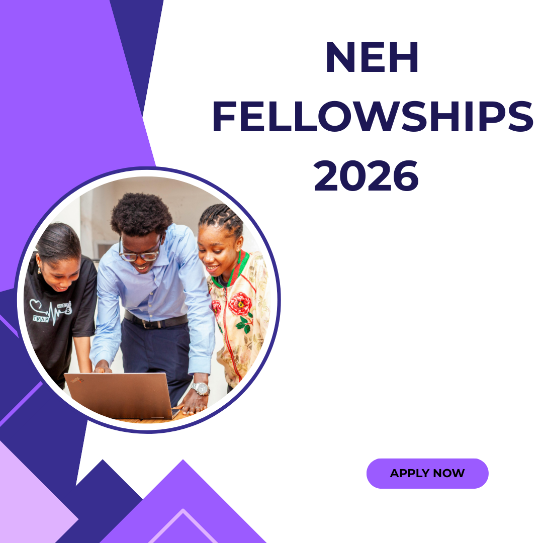 Application Open for NEH Fellowships 2026 in United States ngoscope.com
