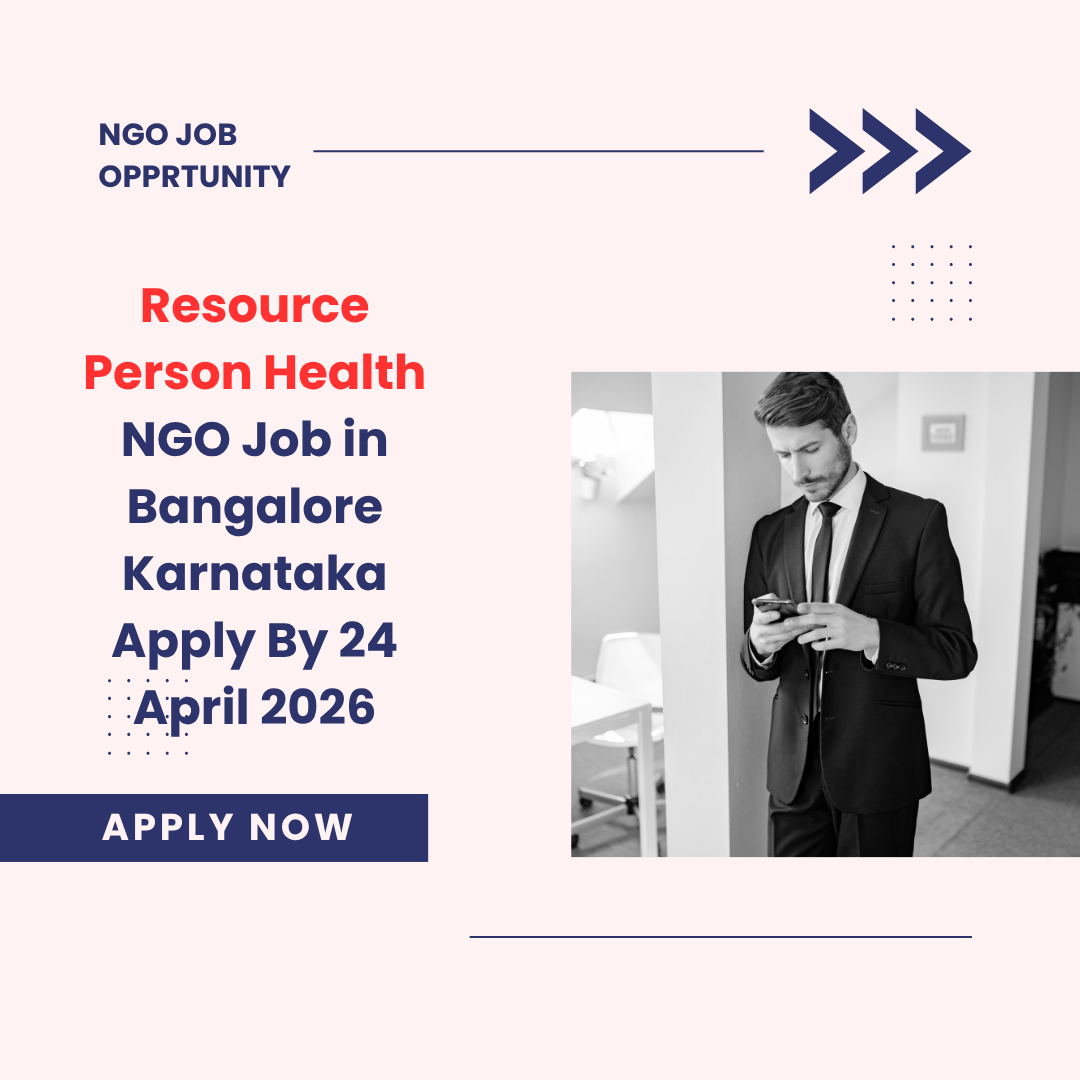 NGO Job in Bangalore Karnataka for Resource Person Health Apply By 24 April 2026 ngoscope.com