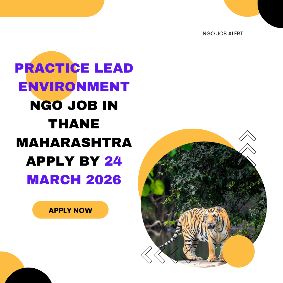 NGO Job in Thane Maharashtra for Practice Lead Environment Apply By 24 March 2026 ngoscope.com