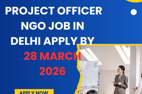 NGO Job in Delhi for Project Officer Apply By 28 March 2026 ngoscope.com