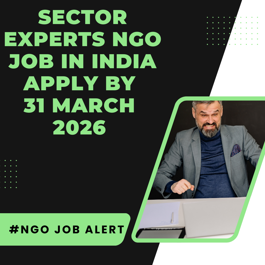 NGO Job in India for Sector Experts Apply By 31 March 2026 ngoscope.com