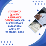 NGO Job in Karnataka and Assam for State Data Quality Assurance Officer Apply By 28 March 2026 ngoscope.com