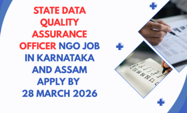 NGO Job in Karnataka and Assam for State Data Quality Assurance Officer Apply By 28 March 2026 ngoscope.com