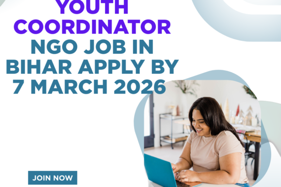 NGO Job in Bihar for Youth Coordinator Apply By 7 March 2026 ngoscope.com