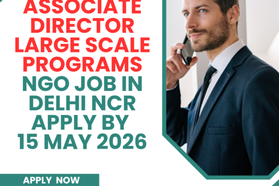 NGO Job in Delhi NCR for Associate Director Large Scale Programs Apply By 15 May 2026 ngoscope.com