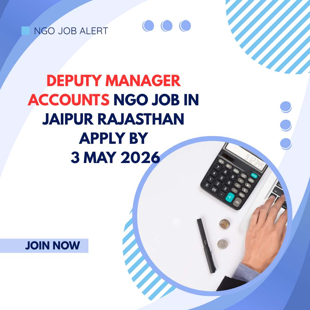 NGO Job in Jaipur Rajasthan for Deputy Manager Accounts Apply By 3 May 2026 ngoscope.com