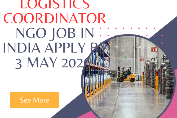 NGO Job in India for Logistics Coordinator Apply By 3 May 2026 ngoscope.com
