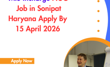 NGO Job in Sonipat Haryana for MIS Incharge Apply By 15 April 2026 ngoscope.com
