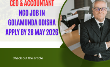 NGO Job in Golamunda Odisha for CEO & Accountant Apply By 28 May 2026 ngoscope.com