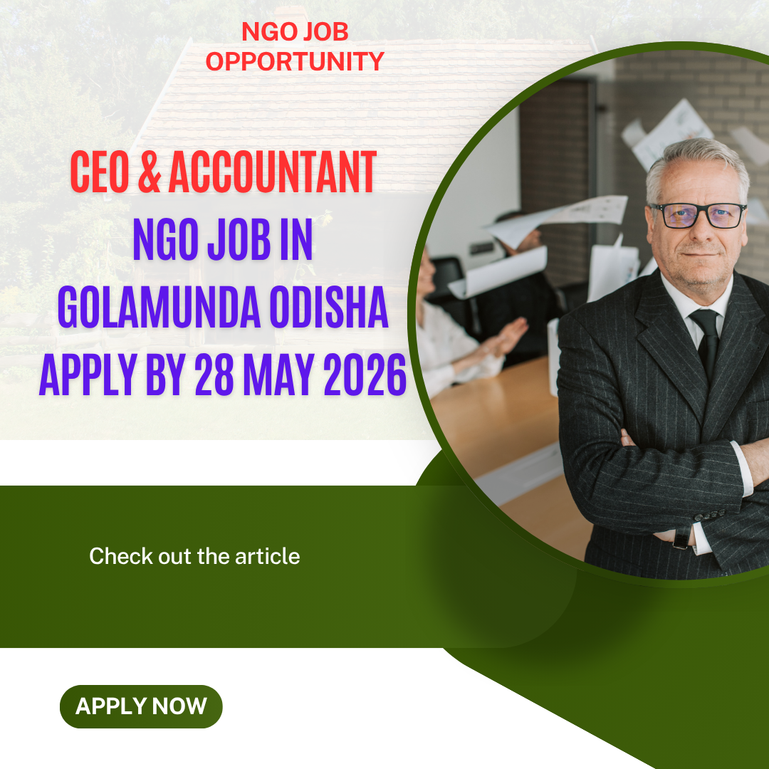 NGO Job in Golamunda Odisha for CEO & Accountant Apply By 28 May 2026 ngoscope.com