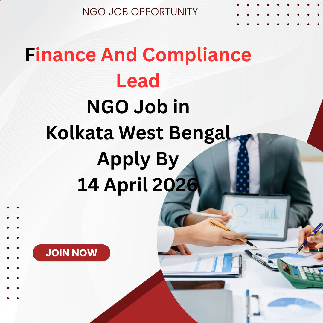 NGO Job in Kolkata West Bengal for Finance And Compliance Lead Apply By 14 April 2026 ngoscope.com