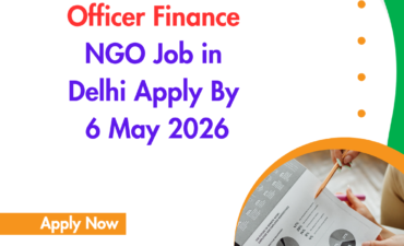 NGO Job in Delhi for Officer Finance Apply By 6 May 2026 ngoscope.com