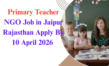 NGO Job in Jaipur Rajasthan for Primary Teacher Apply By 10 April 2026 4 NGO Job in Jaipur Rajasthan for Primary Teacher Apply By 10 April 2026 ngoscope.com