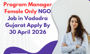 NGO Job in Vadodra Gujarat for Program Manager Female Only Apply By 30 April 2026 2 NGO Job in Vadodra Gujarat for Program Manager Female Only Apply By 30 April 2026 ngoscope.com