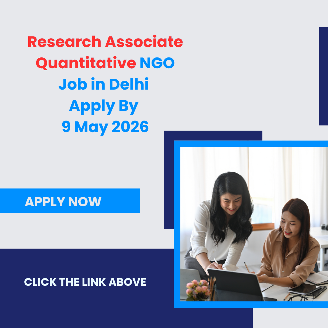 NGO Job in Delhi for Research Associate Quantitative Apply By 9 May 2026 ngoscope.com