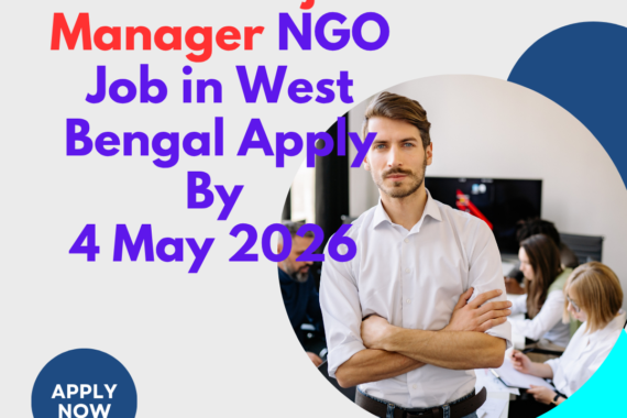 NGO Job in West Bengal for Senior Project Manager Apply By 4 May 2026 ngoscope.com