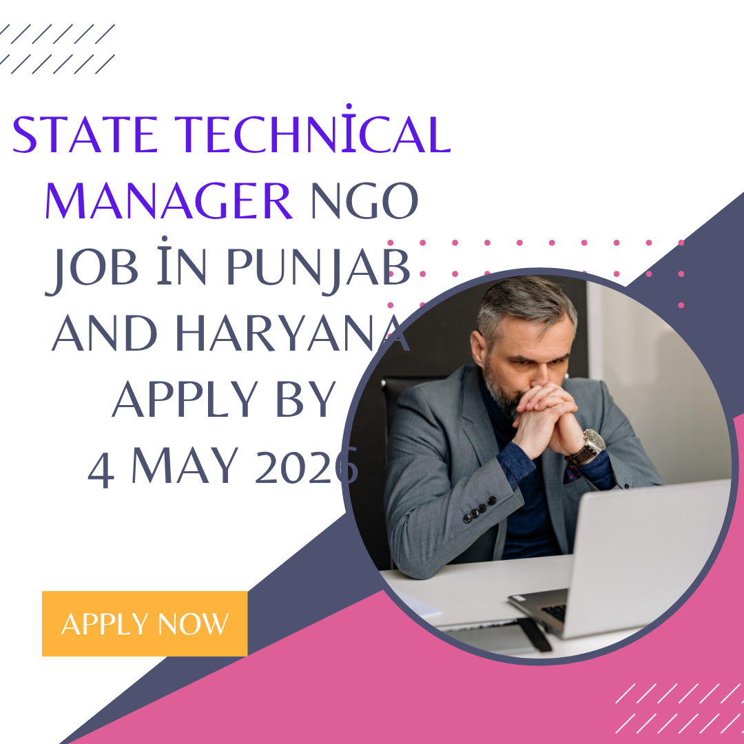 NGO Job in Punjab and Haryana for State Technical Manager Apply By 4 May 2026 ngoscope.com