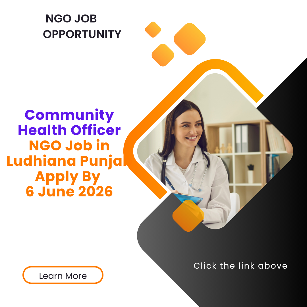 NGO Job in Ludhiana Punjab for Community Health Officer Apply By 6 June 2026 ngoscope.com
