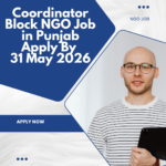 NGO Job in Punjab for Coordinator Block Apply By 31 May 2026 ngoscope.com