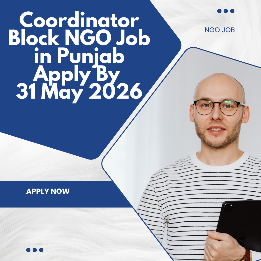 NGO Job in Punjab for Coordinator Block Apply By 31 May 2026 ngoscope.com