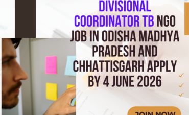NGO Job in Odisha Madhya Pradesh and Chhattisgarh for Divisional Coordinator TB Apply by 4 June 2026 ngoscope.com
