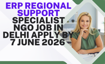 NGO Job in Delhi for ERP Regional Support Specialist Apply By 7 June 2026 ngoscope.com
