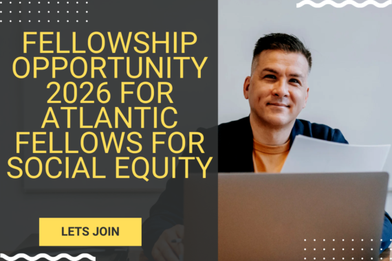 Applications Window Open for Fellowship Opportunity 2026 for Atlantic Fellows for Social Equity ngoscope.com