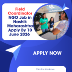 NGO Job in Nashik Maharashtra for Field Coordinator Apply By 10 June 2026 ngoscope.com