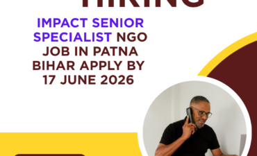 NGO Job in Patna Bihar for Impact Senior Specialist Apply by 17 June 2026 ngoscope.com