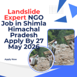 NGO Job in Shimla Himachal for Landslide Expert Pradesh Apply By 27 May 2026 ngoscope.com