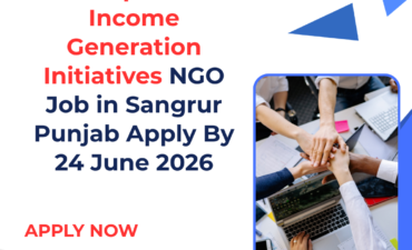 NGO Job in Sangrur Punjab for Manager Self Help Groups and Income Generation Initiatives Apply By 24 June 2026 ngoscope.com
