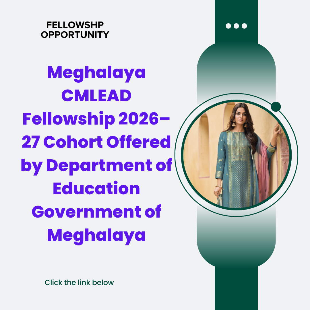 Applications Window Open for Meghalaya CMLEAD Fellowship 2026–27 Cohort Offered by Department of Education Government of Meghalaya ngoscope.com