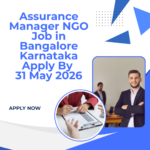 NGO Job in Bangalore Karnataka for Assurance Manager Apply By 31 May 2026 ngoscope.com