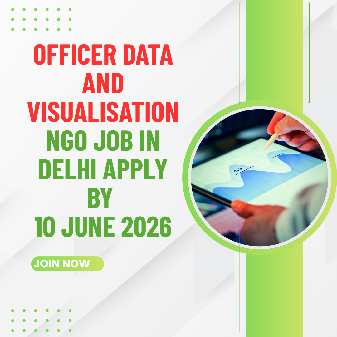 NGO Job in Delhi for Officer Data and Visualisation Apply by 10 June 2026 ngoscope.com