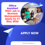 NGO Job in Mumbai Maharashtra for Office Assistant Apply by 31 May 2026 careerstar.in